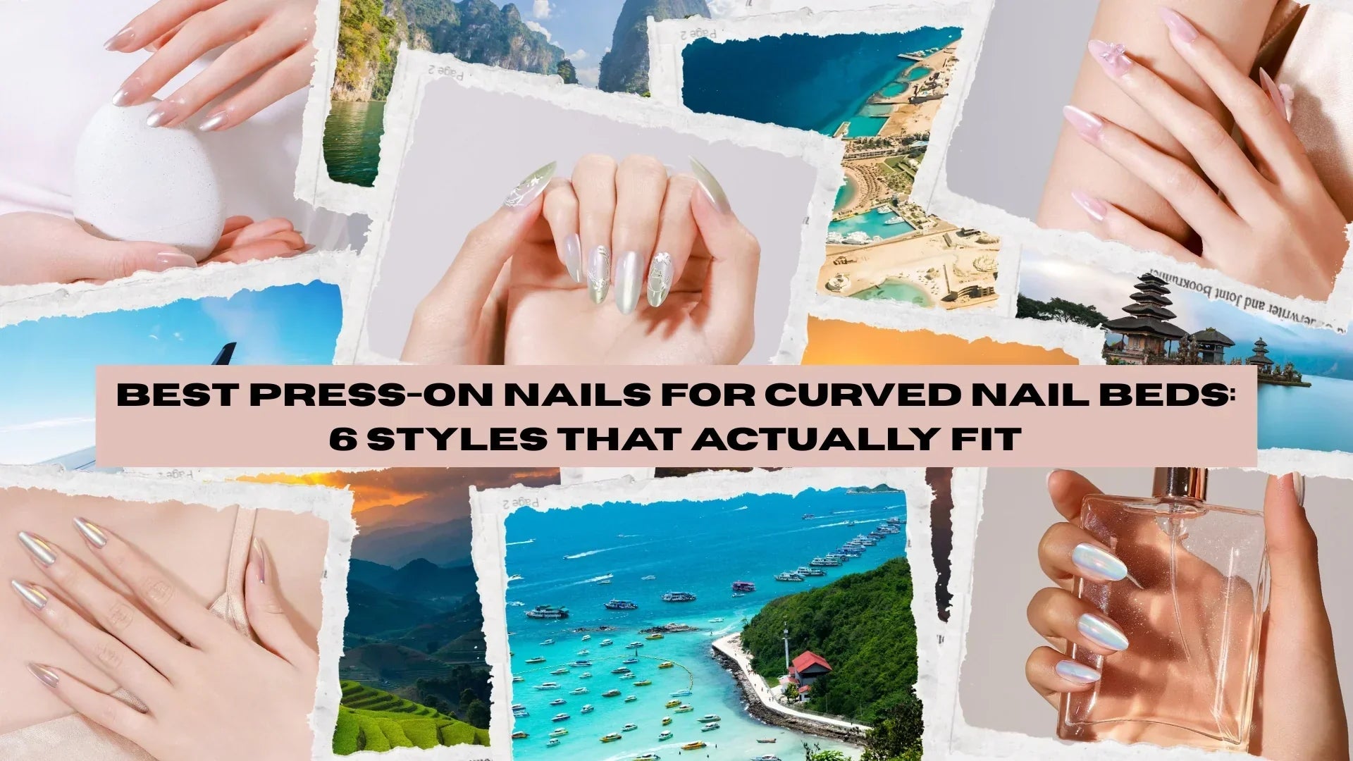 Best press-on nails for curved nail beds shown in a travel collage with glossy pink, chrome, and green nail styles