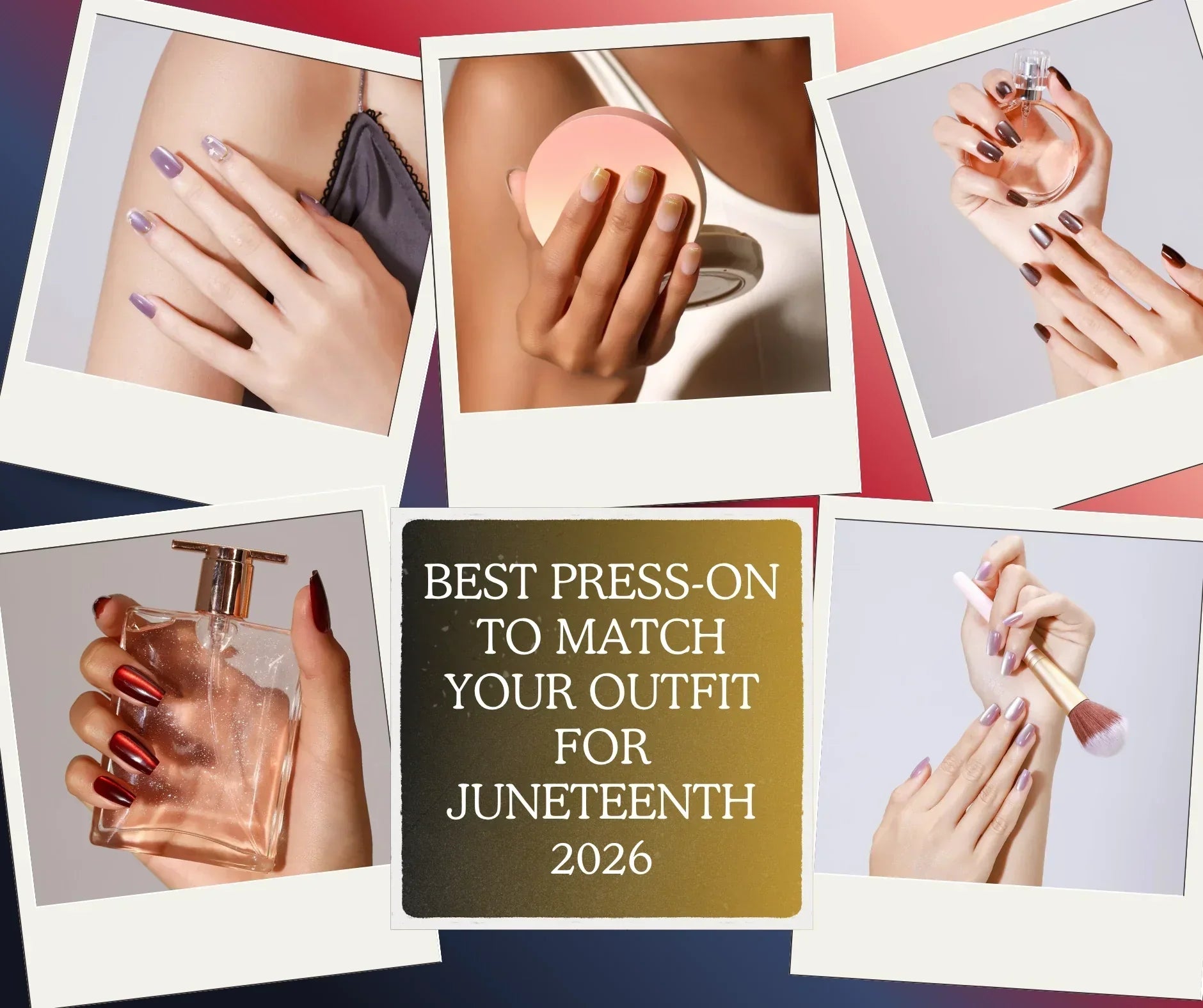 Collage poster featuring multiple press-on nail manicure styles with the text “Best Press-On to Match Your Outfit for Juneteenth 2026.
