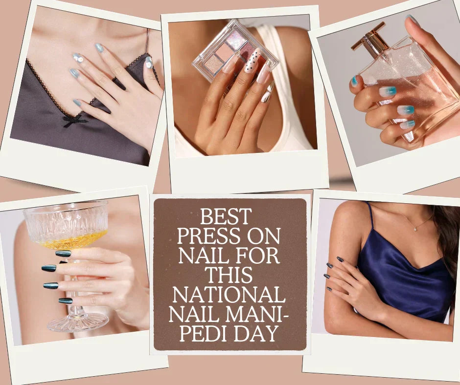 Collage poster featuring multiple hands wearing stylish ShadePax press on nails in blue, nude, white, and metallic designs, with text reading “Best Press On Nail for This National Nail Mani Pedi Day.