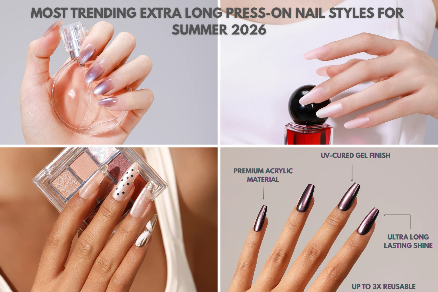 Collage of extra long press on nail styles for summer 2026 featuring glossy pink, chrome, nude, and metallic designs with acrylic material and UV gel finish benefits