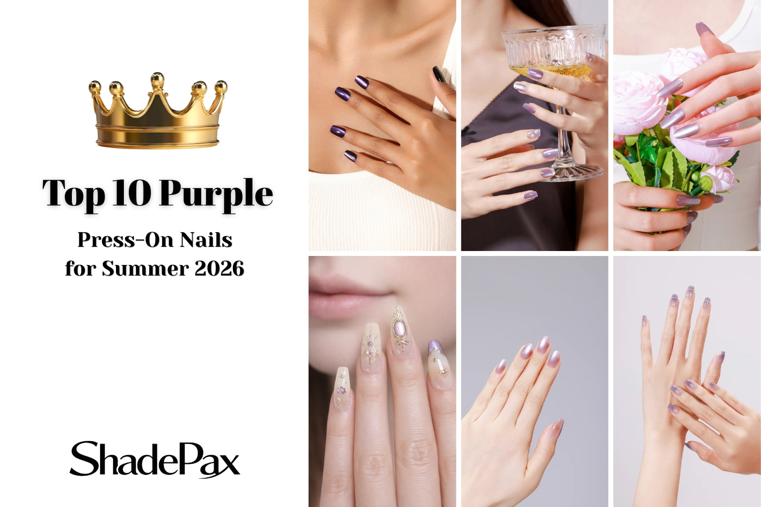 Top 10 purple press on nails for summer 2026 collage featuring glossy, chrome, ombre, and floral nail designs on elegant female hands with ShadePax branding